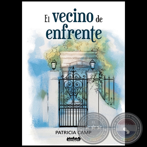 EL VECINO DE ENFRENTE - Autora: PATRICIA CAMP - Año 2022